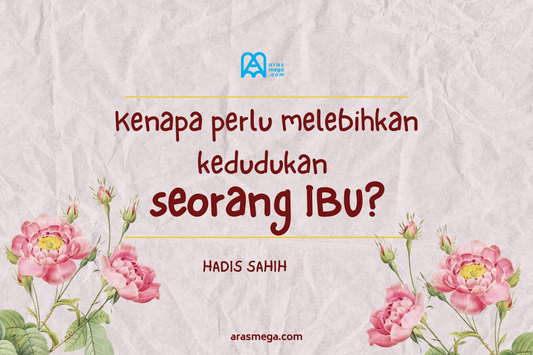 Kedudukan seorang ibu mendahului seorang ayah