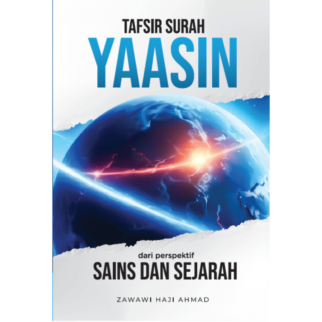 Tafsir Surah Yaasin Dari Perspektif Sains Dan Sejarah