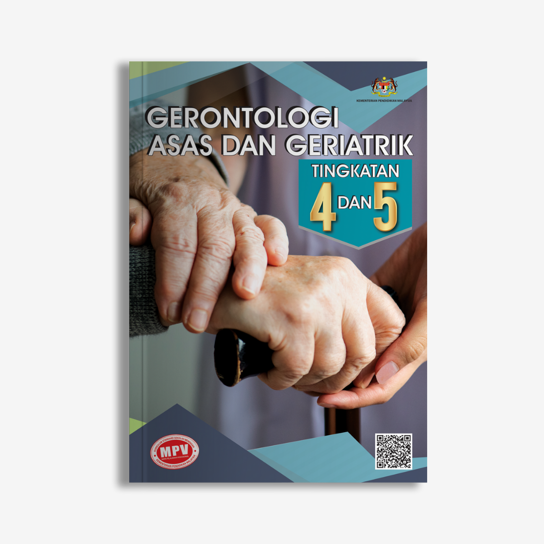GERONTOLOGI ASAS DAN GERIATRIK TINGKATAN 4 & 5 (BUKU TEKS MPV)
