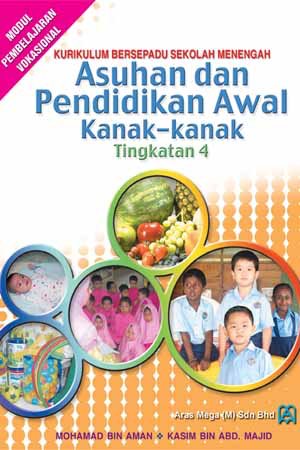 Asuhan Dan Pendidikan Awal Kanak-Kanak (Tingkatan 4)