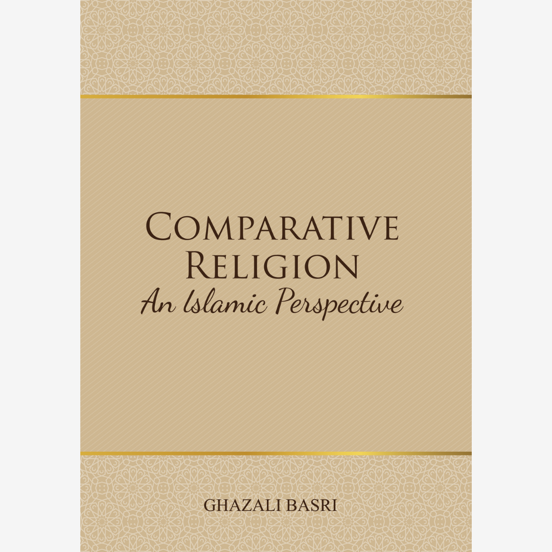 Comparative Religion: An Islamic Perspective