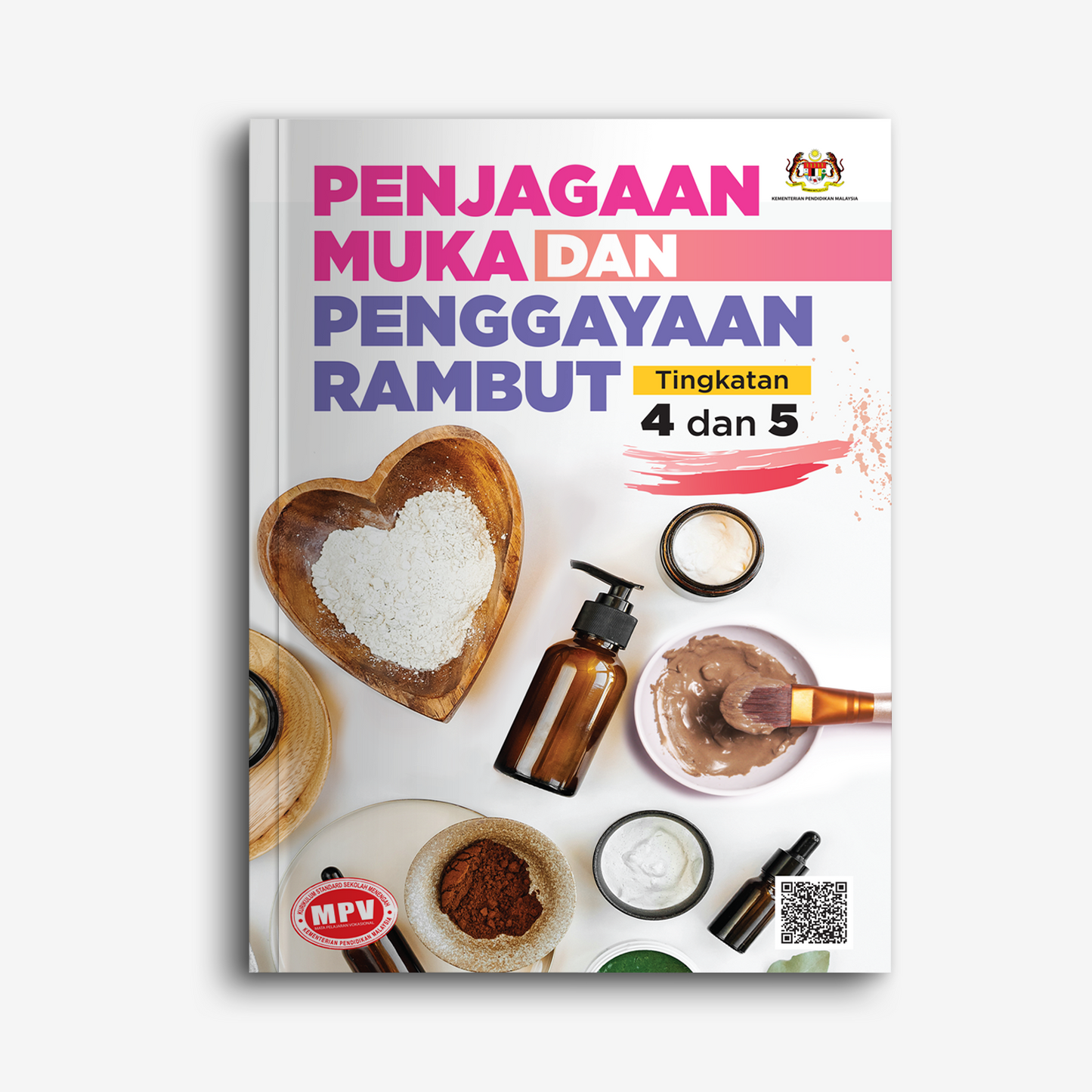 PENJAGAAN MUKA DAN PENGGAYAAN RAMBUT TINGKATAN 4 & 5 (BUKU TEKS MPV)