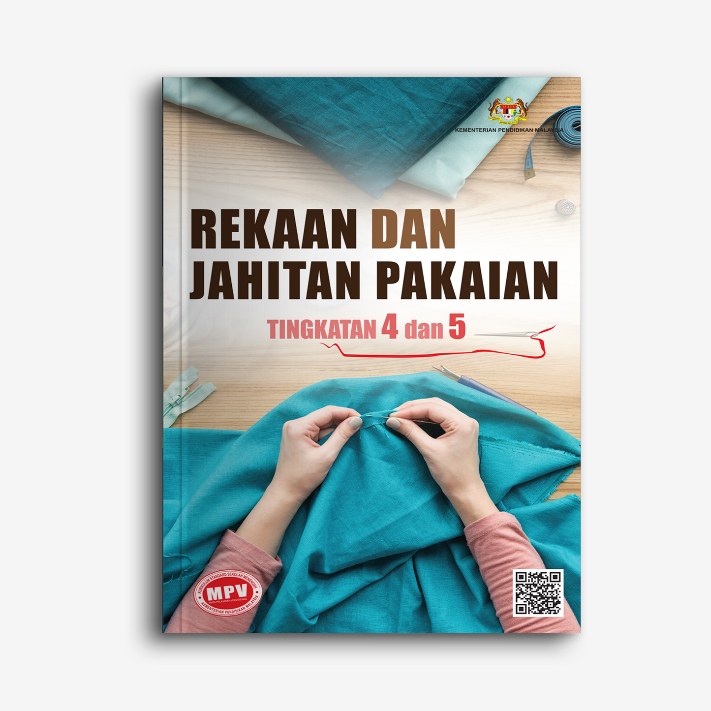 REKAAN DAN JAHITAN PAKAIAN TINGKATAN 4 DAN 5 (BUKU TEKS MPV)