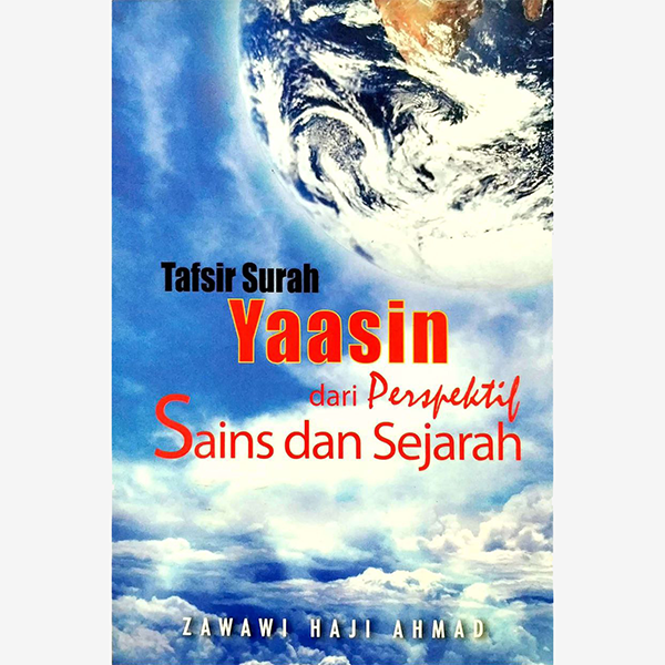 Tafsir Surah Yaasin Dari Perspektif Sains Dan Sejarah