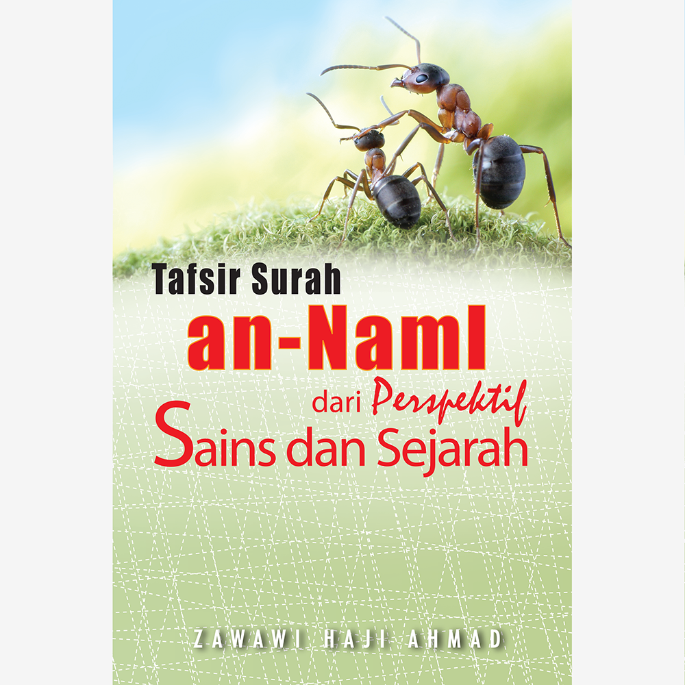 Tafsir Surah al-Naml Dari Perspektif Sains Dan Sejarah