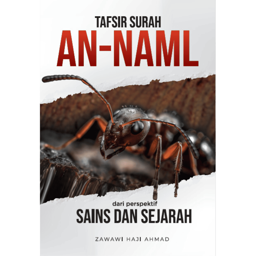 Tafsir Surah al-Naml Dari Perspektif Sains Dan Sejarah