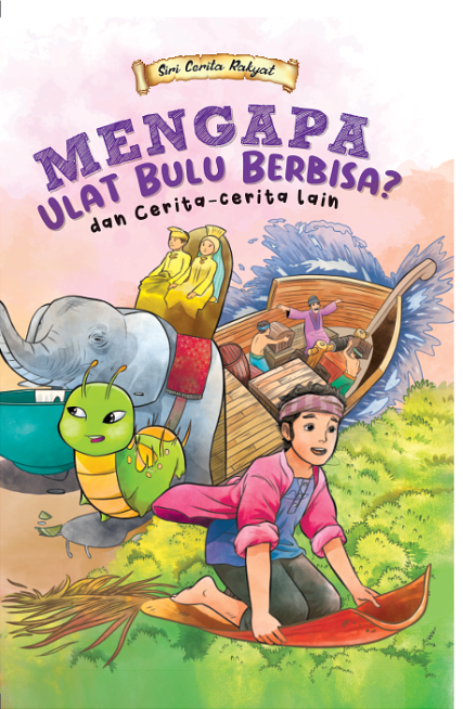Siri Cerita Rakyat | Mengapa Ulat Bulu Berbisa?