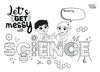 Let's Get Messy with Science