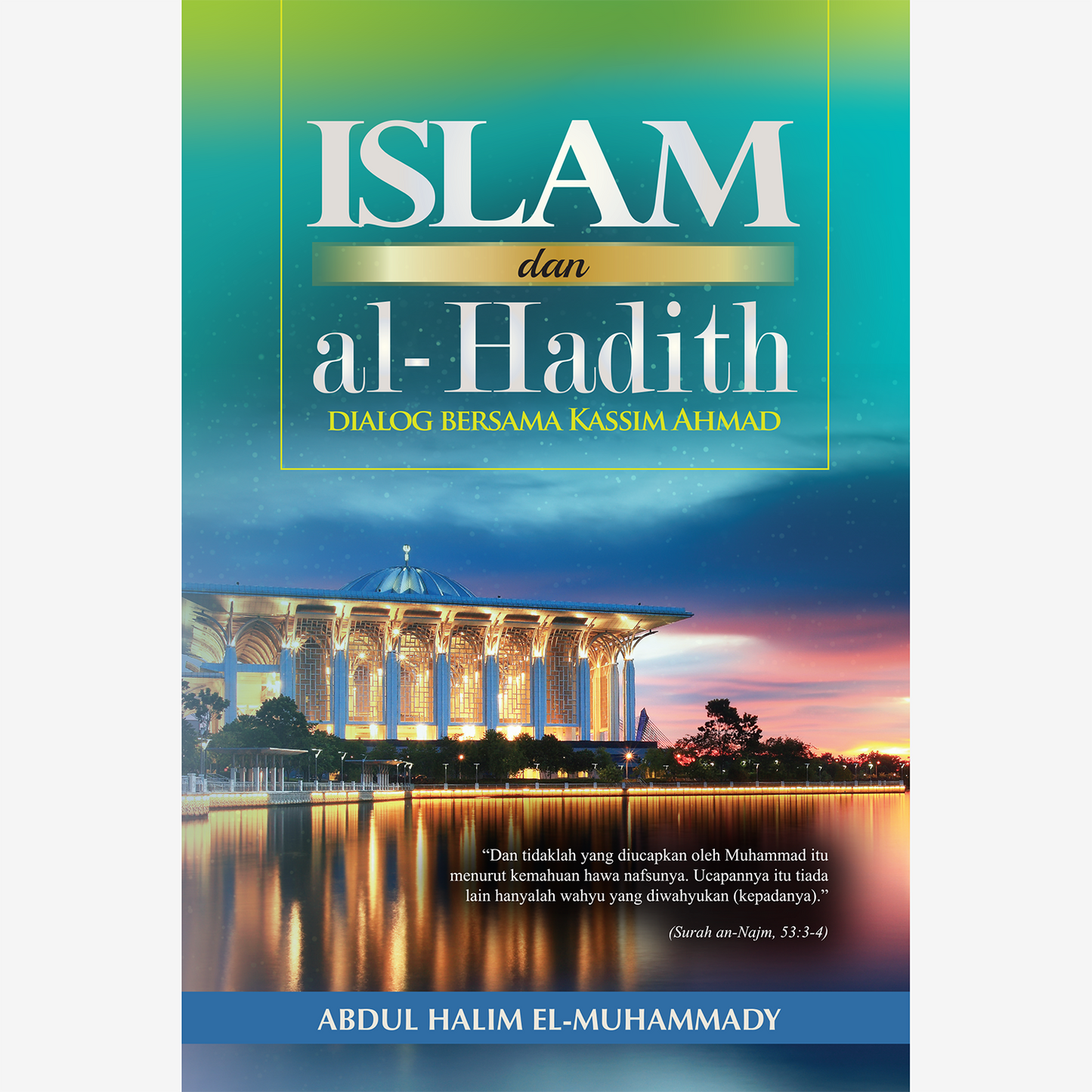 Islam dan al-Hadith: Dialog bersama Kassim Ahmad